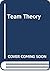 Team Theory