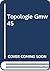 Topologie Gmw 45 by Paul Alexandroff