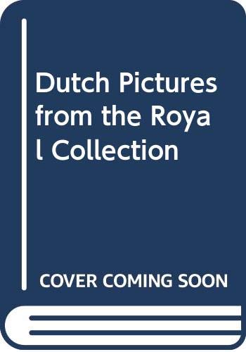 Dutch Pictures from the Royal Collection (Hardcover)