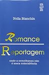 Romance-reportagem: Onde a semelhança não é mera coincidência (Portuguese Edition)