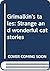 Grimalkin's tales: Strange and wonderful cat stories