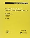 Fluctuations And Noise in Photonics And Quantum Optics 3