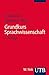 Grundkurs Sprachwissenschaft (UTB 1879)