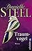 Traumvogel by Danielle Steel