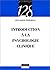 Introduction à la psychologie clinique