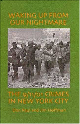 Waking up from our Nightmare: The 9/11/01 Crimes in New York City (Paperback)