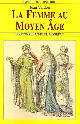 La Femme Au Moyen Âge (Paperback)