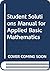 Student Solutions Manual for Applied Basic Mathematics