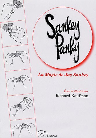 Sankey Panky: La Magie De Jay Sankey (Paperback)