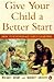 Give Your Child a Better Start