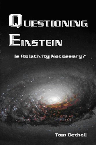 Questioning Einstein: Is Relativity Necessary? (Perfect Paperback)
