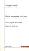 Ecrits politiques, 1928-1949 : sur le socialisme, les intellectuels & la démocratie