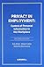 Privacy in Employment: Control of Personal Information in the Workplace, 2nd Edition