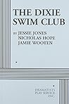 The Dixie Swim Club The Dixie Swim Club