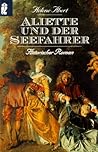 Aliette Und Der Seefahrer: Historischer Roman