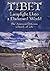 Tibet, Lamplight Unto a Darkened World - The American Delusio... by Patrick Mahoney