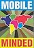 Mobile Minded