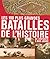 Les 100 Plus Grandes Batailles De L'histoire: De L'antiquité À Nos Jours