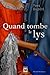Quand Tombe Le Lys
