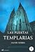 Las puertas templarias. Qué se esconde tras la última puerta