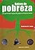 Raices de pobreza: Las perversas reglas de juego en America latina (Spanish Edition)