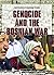 Genocide and the Bosnian War (Genocide in Modern Times)