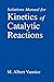 Kinetics of Catalytic Reactions--Solutions Manual