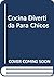 Cocina Divertida Para Chicos (Spanish Edition)