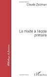 La mixité à l'école primaire (French Edition) La mixité à l'école primaire (French Edition)