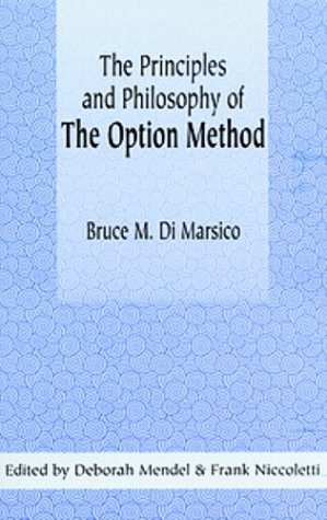 The Principles and Philosophy of the Option Method (Paperback)