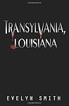 Transylvania, Louisiana Transylvania, Louisiana