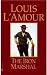 The Iron Marshal by Louis L'Amour
