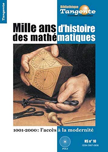 Mille Ans D'histoire Des Mathématiques1001 2000, L'accès À La Modernité (Paperback)