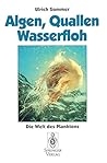Algen, Quallen, Wasserfloh: Die Welt des Planktons (German Edition)