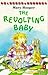 The Revolting Baby