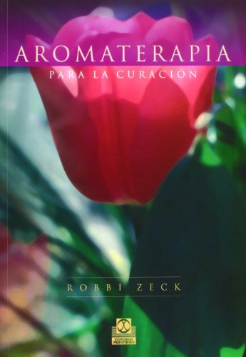 Aromaterapia para la salud (Spanish Edition)