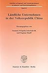 Landliche Unternehmen in Der Volksrepublik China (Historische Forschungen,) (German Edition)