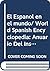 El Espanol en el mundo/ Wor...