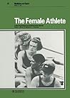 Female Athlete: A Socio Psychological and Kinathropometric Approach (Medicine & Sport Science)