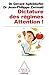 Dictature Des Régimes, Attention !