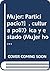 Mujer: Participación, cultura política y estado (Mujer hoy) (Spanish Edition)