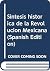Síntesis histórica de la Revolución Mexicana (Spanish Edition)