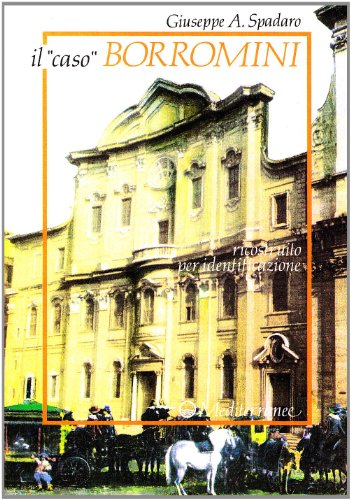 Il "caso" Borromini: Ricostruito per identificazione (Italian Edition)