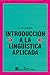 Introduccion a la linguistica aplicada/ Introduction to Applied Linguistics (Spanish Edition)