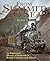 From Summit to Sea: An Illustrated History of Railroads in British Columbia and Alberta