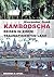 Kambodscha   Reisen In Einem Traumatisierten Land by Alexander Goeb