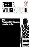 Fischer Weltgeschichte: Die Vereinigten Staaten von Amerika
