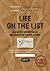 Life on the List: Assorted Sordid Tales and Unsavory Revelations