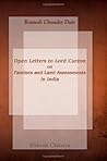 Open Letters to Lord Curzon on Famines and Land Assessments in India Open Letters to Lord Curzon on Famines and Land Assessments in India