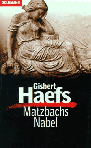 Matzbachs Nabel (Balthasar Matzbach, #5)